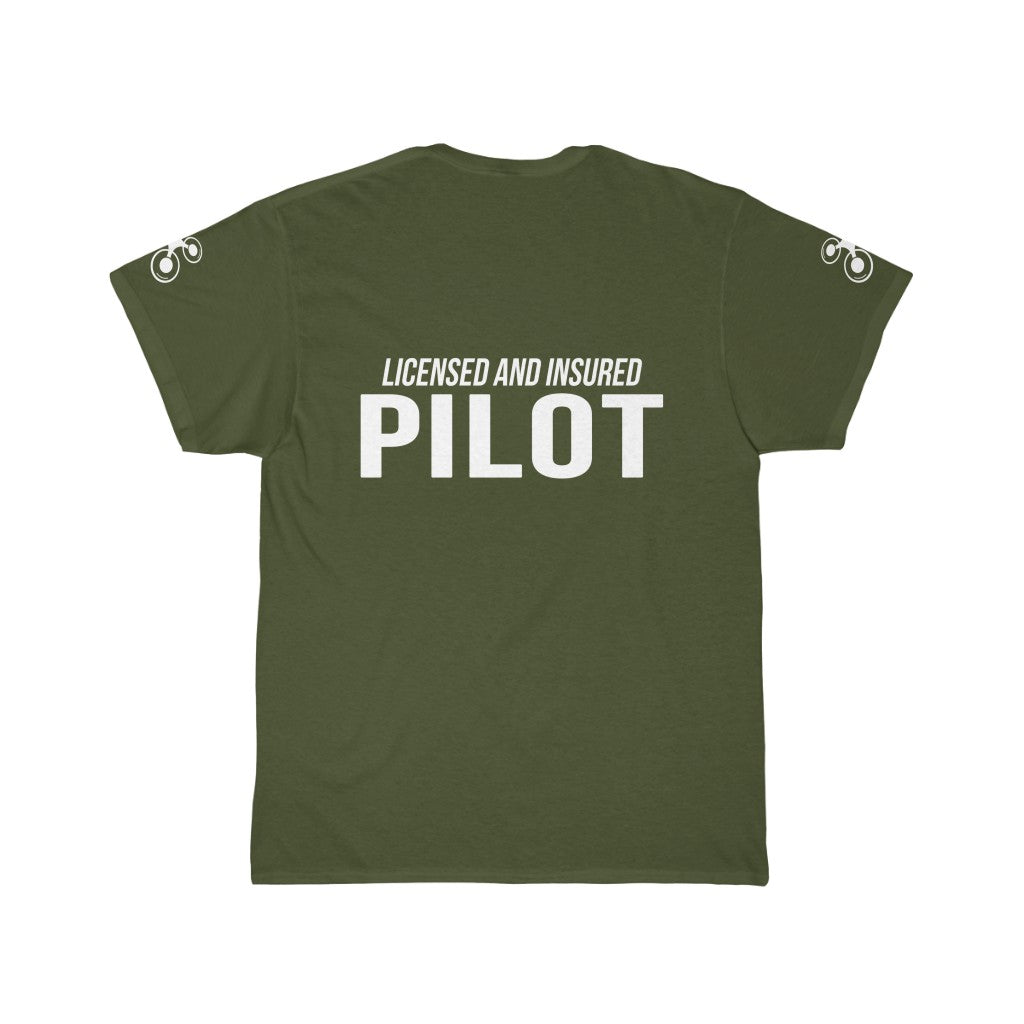 "Licensed and Insured Pilot" T-Shirt