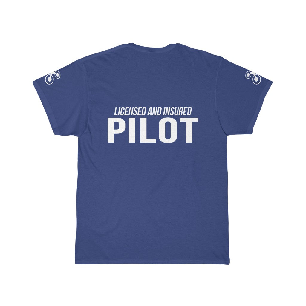 "Licensed and Insured Pilot" T-Shirt