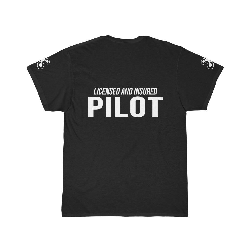 "Licensed and Insured Pilot" T-Shirt