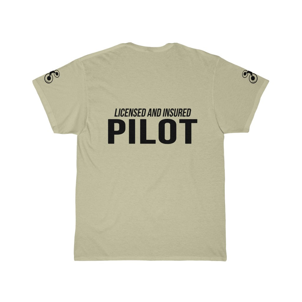 "Licensed and Insured Pilot" T-Shirt